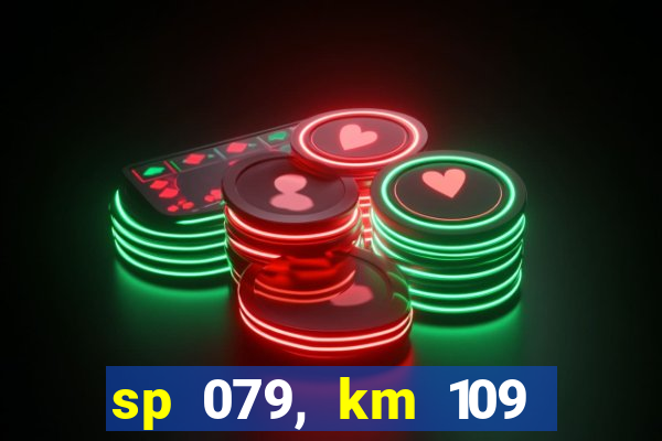 sp 079, km 109 metros 800